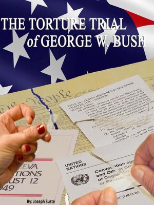 cover image of The Torture Trial of George W. Bush